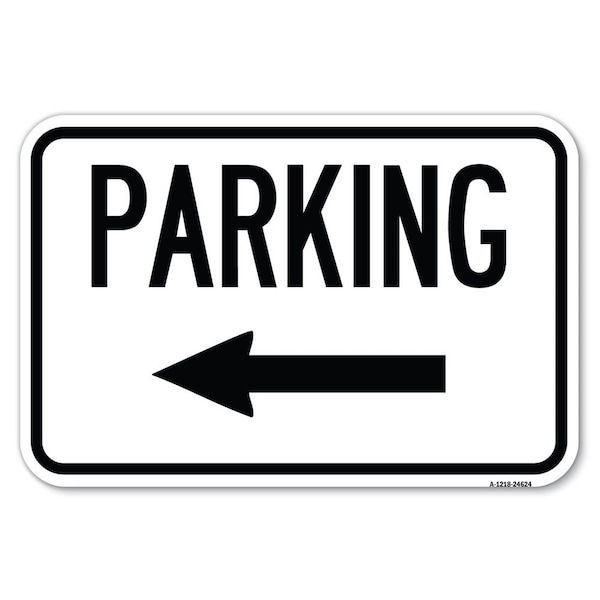 Signmission Parking With Left Arrow Heavy-Gauge Aluminum Sign, 12" x 18", A-1218-24624 A-1218-24624 - main